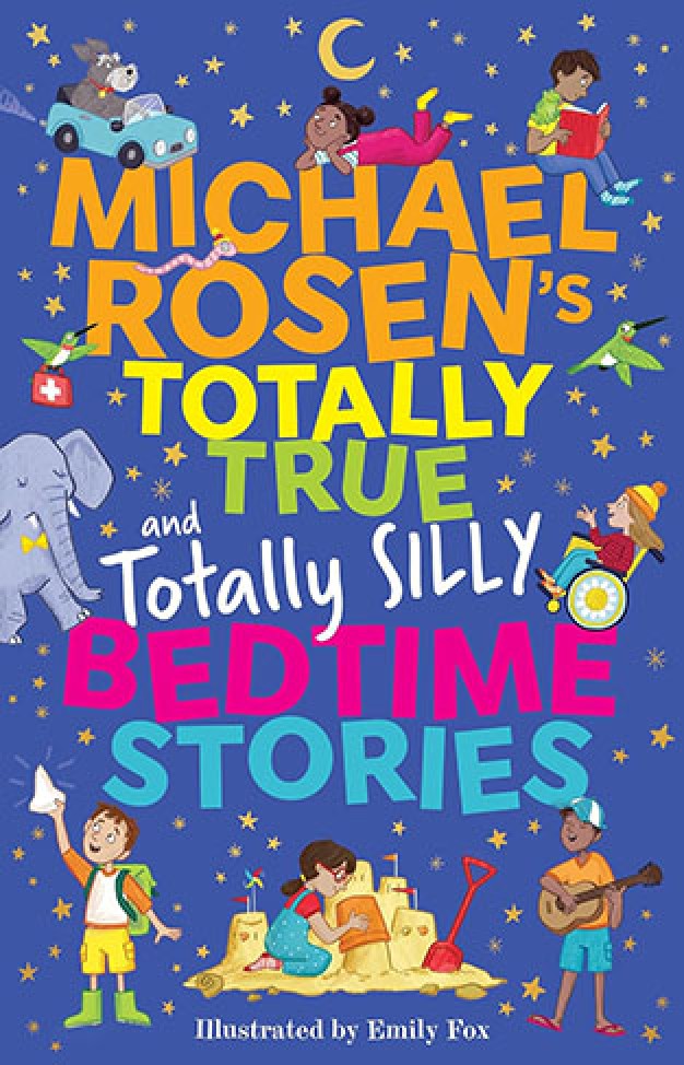 Michael Rosen's Totally True (and totally silly) Bedtime Stories 